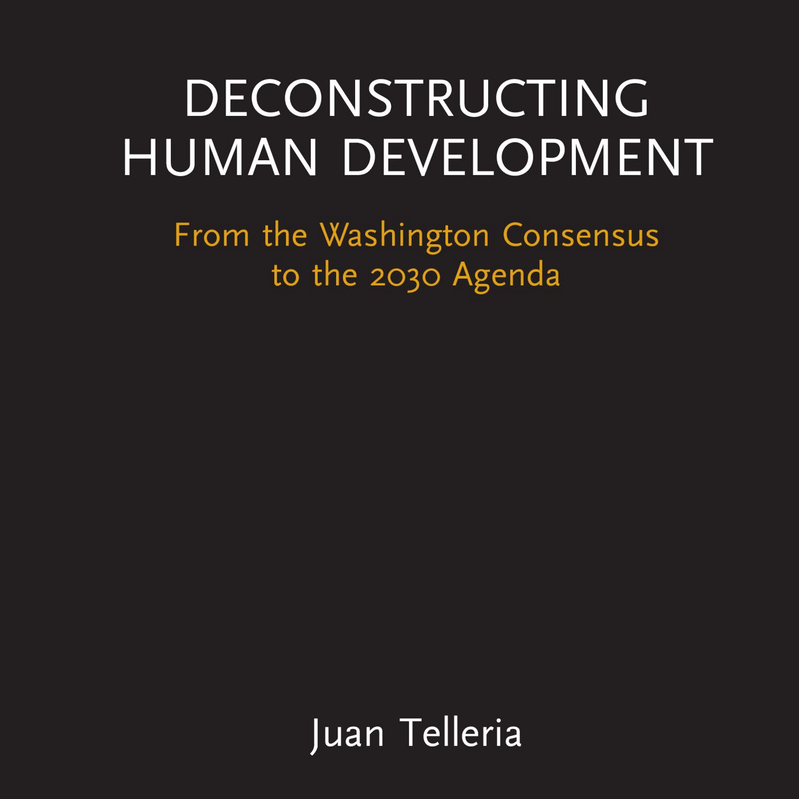 Image of Deconstructing Human Development – From the Washington Consensus to the 2030 Agenda